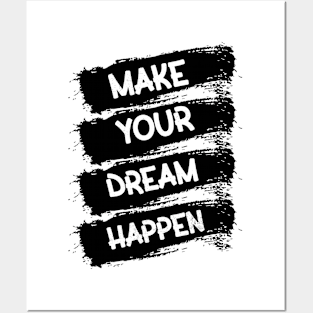 Make your dream happen Posters and Art